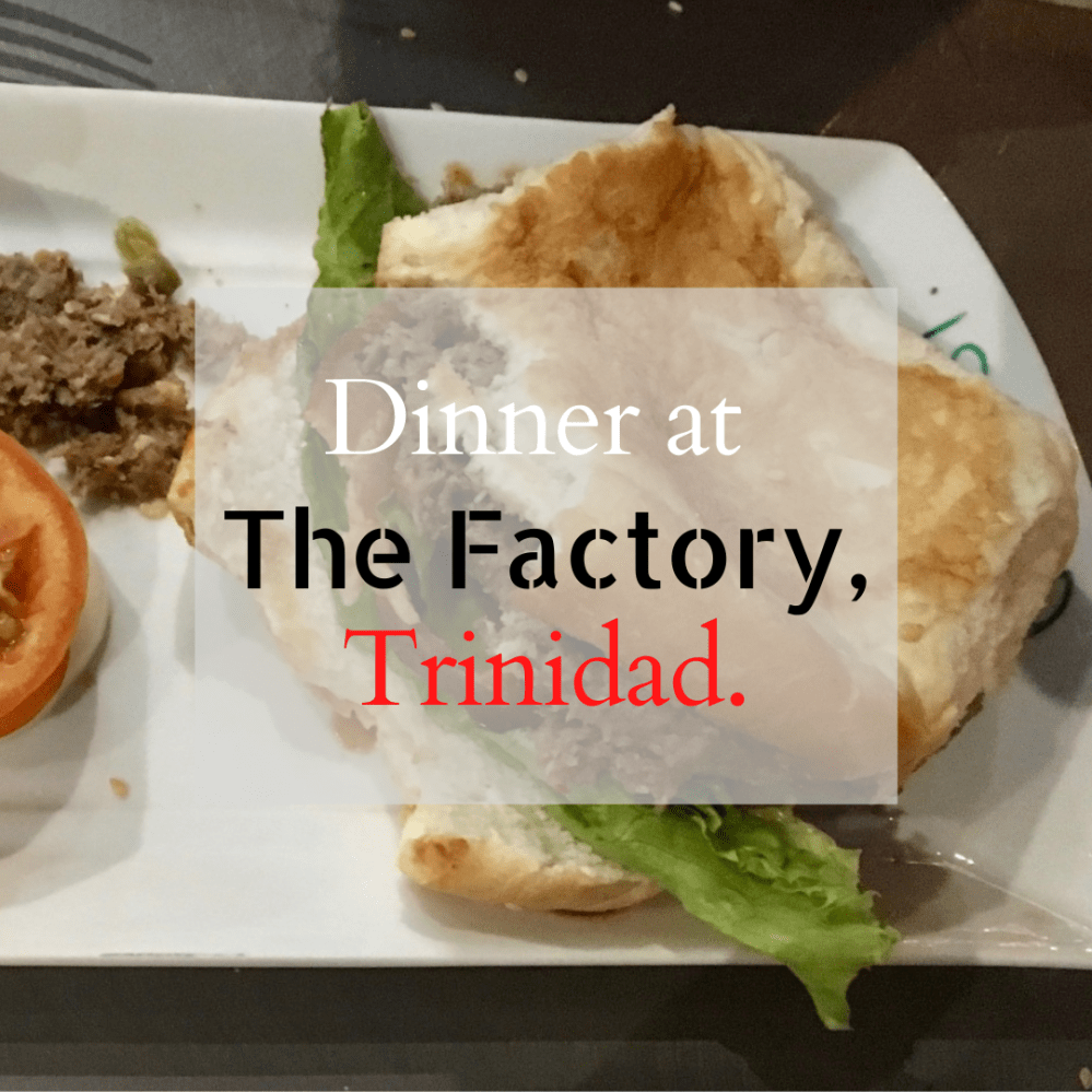 Dinner at The Factory, Trinidad