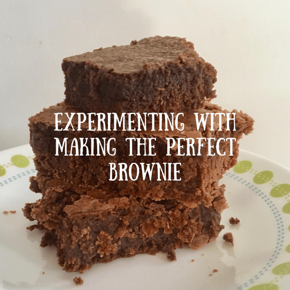 Experimenting With Making The Perfect Brownie